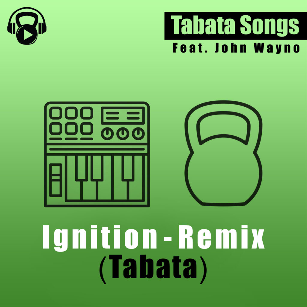 Ignition Tabata Songs
